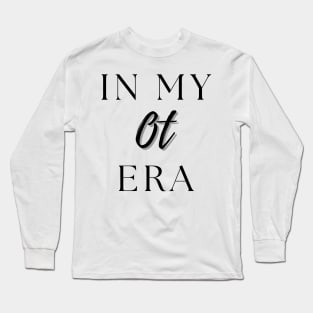 In my OT era Long Sleeve T-Shirt